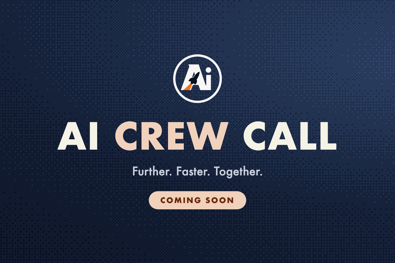 AI Crew Call, coming soon