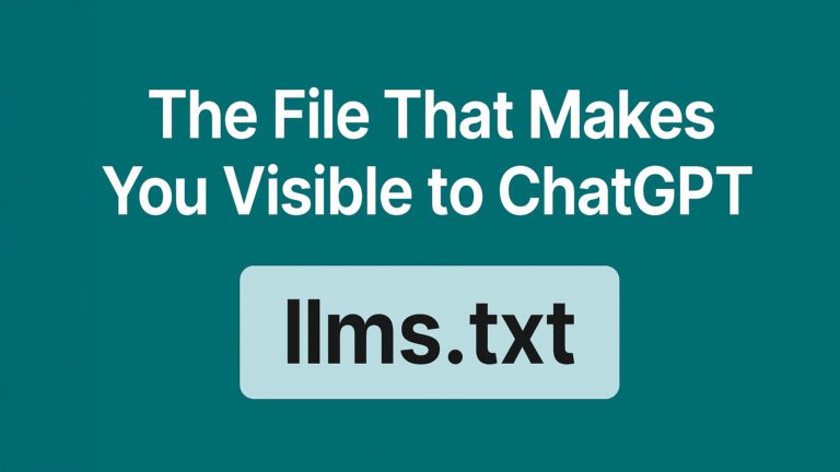 A teal background with bold white text that says 'The File That Makes You Visible to ChatGPT', representing the llms.txt file used for AI visibility